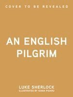 Luke Sherlock - English Pilgrim, Inbunden. Tillgänglighet: Kommande