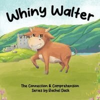 Rachel Dack - Whiny Walter, Inbunden. Tillgänglighet: Lägg i varukorg