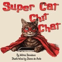 Wilma Davidson - Super Cat Chit Chat, Häftad
