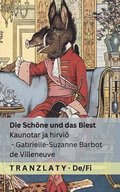 Die Schne und das Biest / Kaunotar ja hirvi