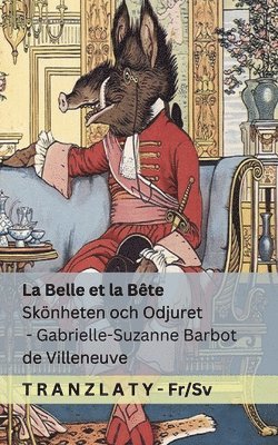 Gabrielle-Suzanne Barbot De Villeneuve, Andrew Lang - La Belle et la Bête / Skönheten och Odjuret, Häftad