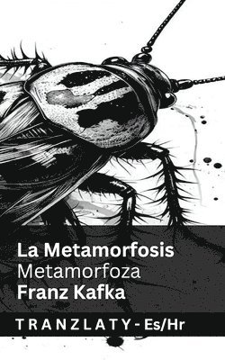 Franz Kafka - La Transformación (La Metamorfosis) / Metamorfoza, Häftad. Tillgänglighet: Lägg i varukorg