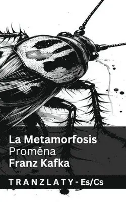 Franz Kafka - La Transformación (La Metamorfosis) / Proměna, Häftad. Tillgänglighet: Lägg i varukorg