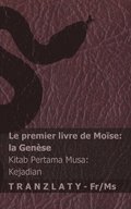 La Bible / Alkitab - Le premier livre de Mose (la Gense) / Kitab Pertama Musa (Kejadian)