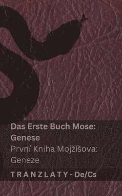 Kjv - Die Bibel / Bible Svatá - Das Erste Buch Mose (Genese) / První kniha Mojzísova (Geneze), Häftad