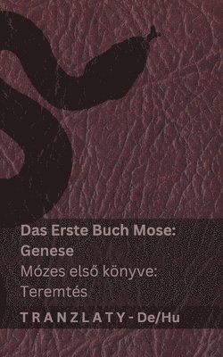 Kjv - Die Bibel / A Biblia - Das Erste Buch Mose (Genese) / Mózes első könyve (Teremtés), Häftad. Tillgänglighet: Lägg i varukorg