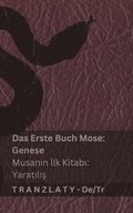 Die Bibel / ?ncil - Das Erste Buch Mose (Genese) / Musan?n ?lk Kitab? (Yarat?l??)