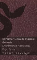 La Biblia / Raamattu - El primer libro de Mois�s (G�nesis) / Ensimm�inen Mooseksen kirja (Synty)
