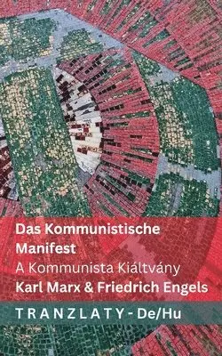 Karl Marx, Friedrich Engels - Kommunistische Manifest / A Kommunista Kiáltvány, Häftad. Tillgänglighet: Lägg i varukorg