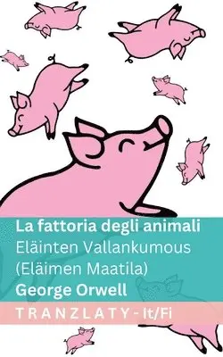 Fattoria degli Animali / Eläinten Vallankumous (Eläimen Maatila)