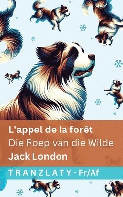 Jack London - L'appel de la forêt / Die Roep van die Wilde, Häftad. Tillgänglighet: Lägg i varukorg