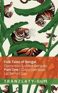 Folk Tales of Bengal / Opowie?ci ludowe Bengalu (Part One / Cz??c pierwsza)