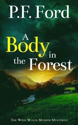 P F Ford - Body in the Forest, Häftad. Tillgänglighet: Lägg i varukorg