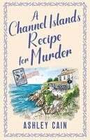 Ashley Cain - Channel Islands Recipe for Murder, Häftad. Tillgänglighet: Lägg i varukorg