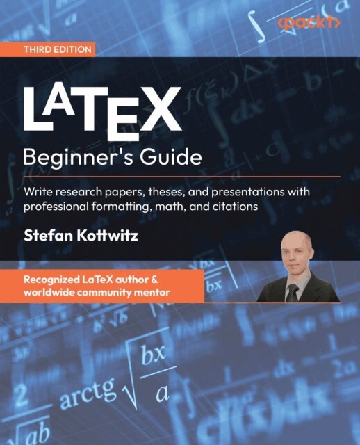 Stefan Kottwitz - LaTeX Beginner's Guide, E-bok