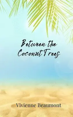 Vivienne Beaumont - Between the Coconut Trees, Häftad. Tillgänglighet: Tillfälligt slut