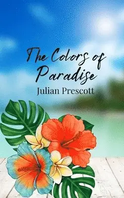 Julian Prescott - Colors of Paradise, Häftad. Tillgänglighet: Tillfälligt slut