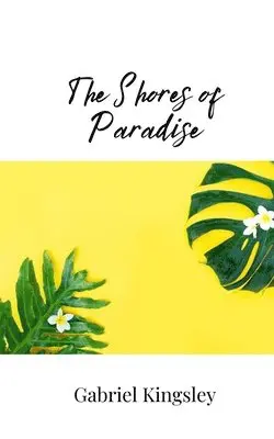 Gabriel Kingsley - Shores of Paradise, Häftad. Tillgänglighet: Tillfälligt slut