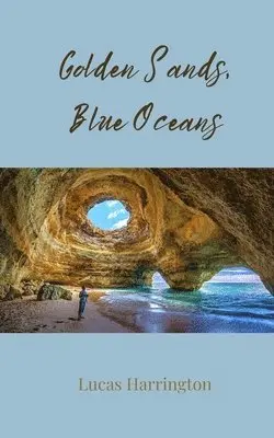 Lucas Harrington - Golden Sands, Blue Oceans, Häftad. Tillgänglighet: Tillfälligt slut
