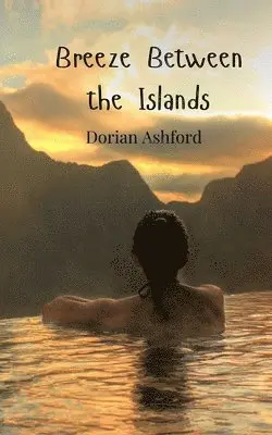 Dorian Ashford - Breeze Between the Islands, Häftad. Tillgänglighet: Tillfälligt slut