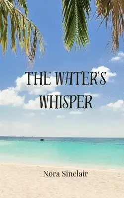 Nora Sinclair - Water's Whisper, Häftad. Tillgänglighet: Tillfälligt slut