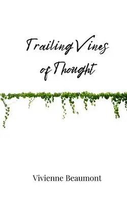 Vivienne Beaumont - Trailing Vines of Thought, Häftad. Tillgänglighet: Tillfälligt slut