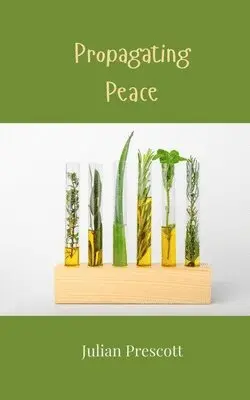 Julian Prescott - Propagating Peace, Häftad. Tillgänglighet: Tillfälligt slut