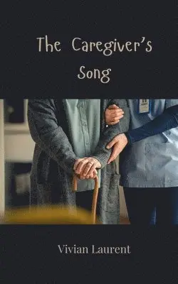 Vivian Laurent - Caregiver's Song, Häftad. Tillgänglighet: Tillfälligt slut