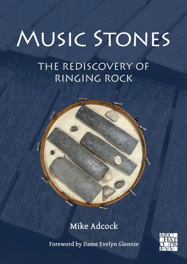 Music Stones: The Rediscovery of Ringing Rock