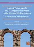 Ancient Water Supply and Management Systems in the Western Mediterranean