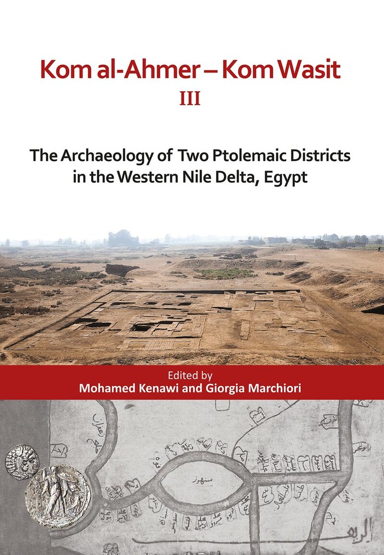 Mohamed Kenawi, Giorgia Marchiori - Kom al-Ahmer — Kom Wasit III, Inbunden