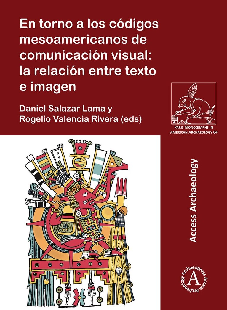 Daniel Salazar Lama, Rogelio Valencia Rivera - En torno a los códigos mesoamericanos de comunicación visual: la relación entre texto e imagen, Häftad