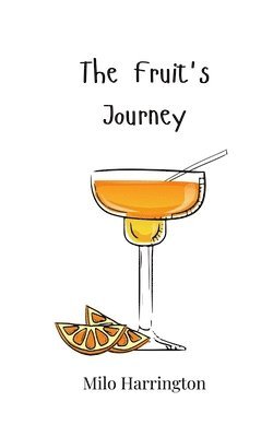 Milo Harrington - Fruit's Journey, Häftad. Tillgänglighet: Tillfälligt slut