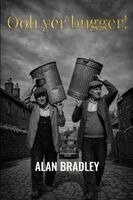 Alan Bradley - Ooh yer bugger!, Häftad
