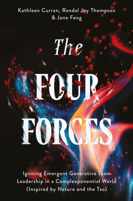 Jane Feng, Randal Joy Thompson, Kathleen Curran - Four Forces, E-bok