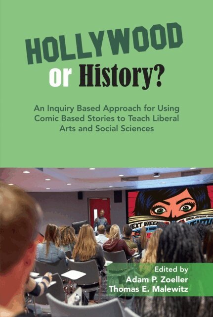 Thomas E. Malewitz, Adam P. Zoeller - Inquiry Based Approach for Using Comic Based Stories to Teach Liberal Arts and Social Sciences, E-bok