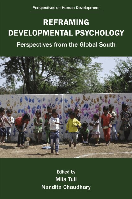 Nandita Chaudhary, Mila Tuli - Reframing Developmental Psychology, E-bok