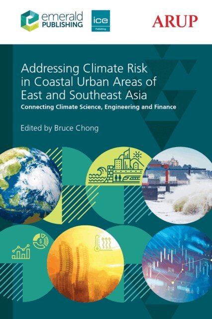 Bruce Chong - Addressing Climate Risk in Coastal Urban Areas of East and Southeast Asia, E-bok