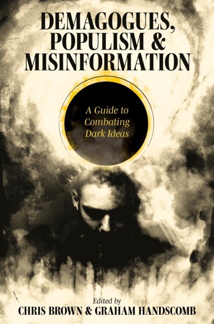Graham Handscomb, Chris Brown - Demagogues, Populism and Misinformation, E-bok