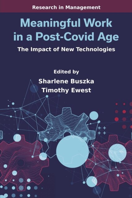 Timothy Ewest, Sharlene Buszka - Meaningful Work in a Post-Covid Age, E-bok