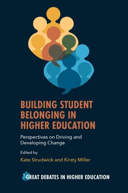 Kirsty A. Miller, Kate Strudwick - Building Student Belonging in Higher Education, E-bok