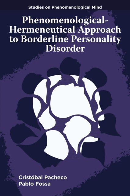Pablo Fossa, Cristobal Pacheco - Phenomenological-Hermeneutical Approach to Borderline Personality Disorder, E-bok