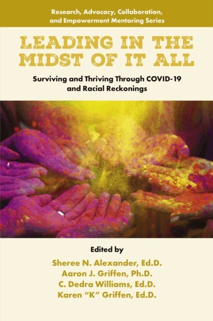 Karen Griffen, C. Dedra Williams, Aaron J. Griffen, Sheree N. Alexander - Leading in the Midst of it All, E-bok