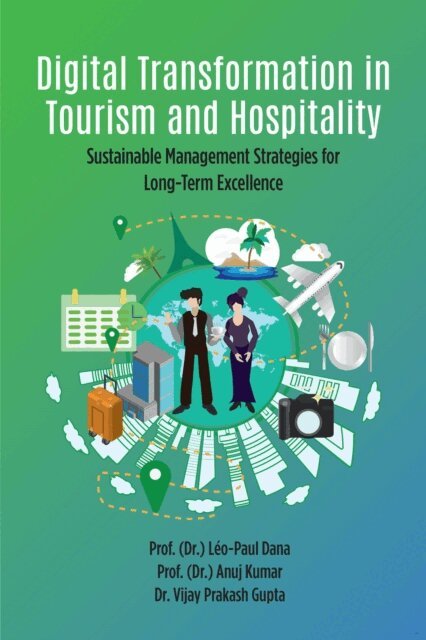 Vijay Prakash Gupta, Anuj Kumar, Leo-Paul Dana - Digital Transformation in Tourism and Hospitality, E-bok