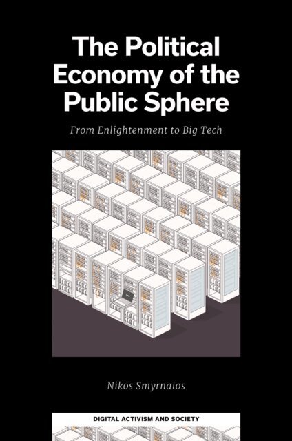 Nikos Smyrnaios - Political Economy of the Public Sphere, E-bok