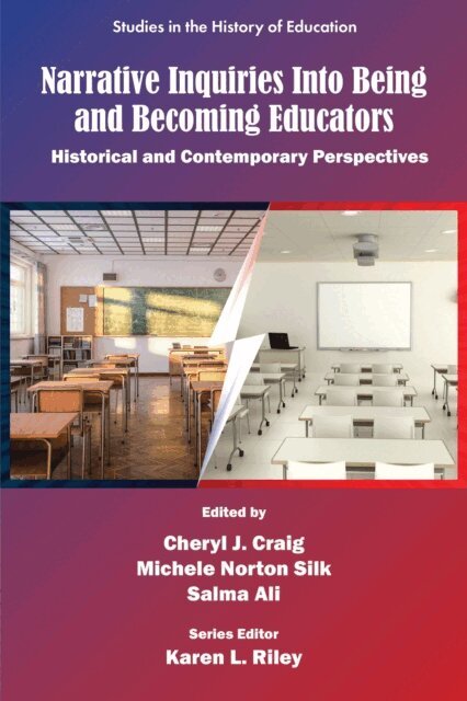Salma Ali, Michele Norton Silk, Cheryl J. Craig - Narrative Inquiries Into Being and Becoming Educators, E-bok