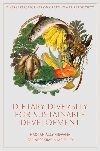Safiness Simon Msollo, Hadijah Ally Mbwana - Dietary Diversity for Sustainable Development, E-bok