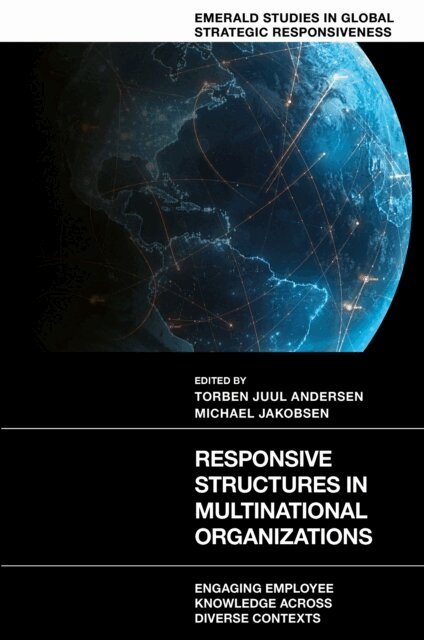 Michael Jakobsen, Torben Juul Andersen - Responsive Structures in Multinational Organizations, E-bok