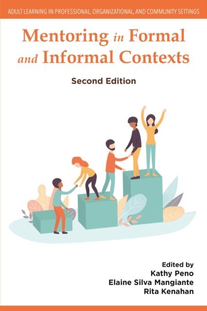 Rita Kenahan, Elaine Silva Mangiante, Kathy Peno - Mentoring in Formal and Informal Contexts, E-bok