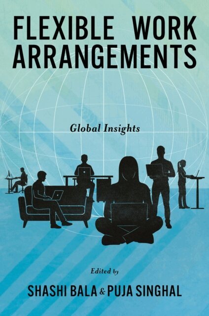 Puja Singhal, Shashi Bala - Flexible Work Arrangements, E-bok